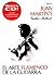 El Arte Flamenco de la Guitarra by Juan Martin