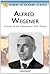 Alfred Wegener: Creator of the Continental Drift Theory (Makers of Modern Science)