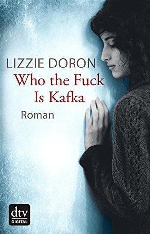Who the Fuck Is Kafka (Kindle Edition)