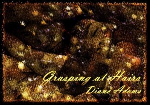 Grasping at Hairs