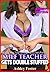 MILF TEACHER GETS DOUBLE STUFFED: Mature Older Woman, Younger Man, Menage, Pregnancy, Steamy Romantic Story