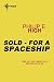 Sold - For a Spaceship