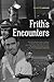 Frith's Encounters