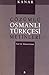 Çözümlü Osmanlı Türkçesi Me...