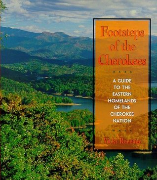 Footsteps of the Cherokees : A Guide to the Eastern Homelands of the Cherokee Nation (Paperback)