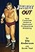 Inside Out: How Corporate America Destroyed Professional Wrestling
