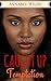 Caught Up: TEMPTATION (BWWM Black Woman White Man Interracial Older Woman Younger Man Erotic Romance)