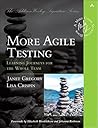 More Agile Testing: Learning Journeys for the Whole Team Book cover for More Agile Testing: Learning Journeys for the Whole Team