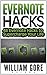 Evernote Hacks: 48 Evernote Hacks to Supercharge Your Life (Evernote, Evernote Essentials, Evernote for Dummies, Evernote App)