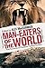 Man-Eaters of the World: Tr...