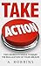 Take Action Now: Take actio...