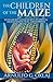 The Children of the Maize by Arnulfo G. Oxlaj