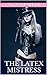 The Latex Mistress