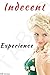 Indecent Experience (taboo forbidden erotica)