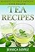 Tea Recipes by Jessica Lopez