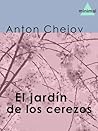 El jardín de los cerezos by Anton Chekhov