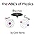 The ABC's of Physics by Chris Ferrie