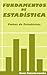 Fundamentos de estadística (Fichas de estadística) (Spanish Edition)