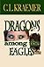 Dragons Among the Eagles