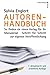 AUTOREN-HANDBUCH So finden Sie einen Verlag für Ihr Manuskript. Schritt für Schritt zur eigenen Veröffentlichung. 7. überarbeitete und erweiterte Auflage