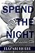 Spend the Night II by Elizabeth   Lee