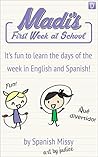 Madi's First Week at School by Spanish Missy
