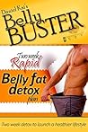 Belly Fat Detox Plan: Two Week Detox to Launch a Healthier Lifestyle (Belly Fat Detox and Weight Loss)