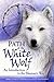 Path of the White Wolf: An ...