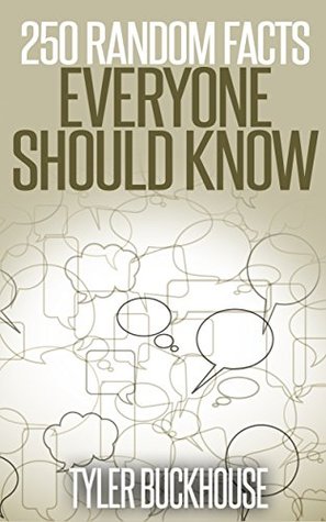 250 Random Facts Everyone Should Know