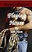 Playing House