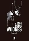 A pesar de los aviones by Diego Ojeda