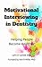 Motivational Interviewing in Dentistry: Helping People Become Healthier