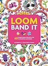 Loom Band It!: 60...