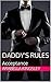Acceptance (Daddy's Rules I...