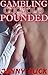 Gambling Cuckold Pounded (Bixsexual Menage Cuckold Romance)