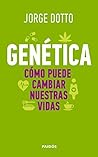 Genética. Cómo puede cambiar nuestras vidas (Spanish Edition)