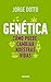 Genética. Cómo puede cambiar nuestras vidas by Jorge Dotto