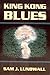 King Kong Blues