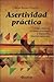 Asertividad práctica. Como eliminar el miedo al rechazo y alcanzar la libertad emocional (Spanish Edition)