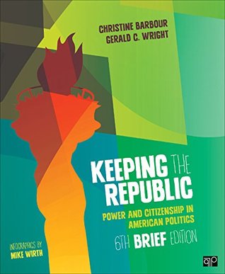 Keeping the Republic: Power and Citizenship in American Politics, BRIEF (Kindle Edition)