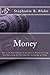 Money: How to Be Rich Without It and How to Stretch It Using Ten Hints from the Past and the Technology of Today