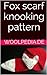 Fox scarf knooking pattern