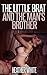 The Little Brat and the Man's Brother
