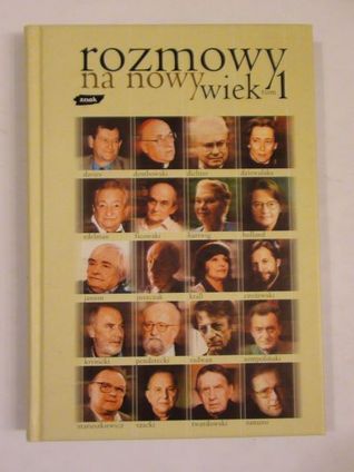 Rozmowy na nowy wiek, tom 1