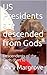 US Presidents are descended from Gods: Descendents of the Gods (Part 6) (Legacy of the Gods Book 5)