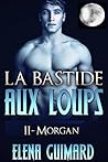 La Bastide aux loups: épisode 2 - Morgan (French Edition)
