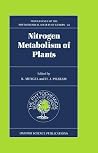 Nitrogen Metabolism of Plants (Proceedings of the Phytochemical Society of Europe) Nitrogen Metabolism of Plants (Proceedings of the Phytochemical Society of Europe)
