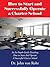 How to Start and Successfully Operate a Charter School: An In-Depth Guide Detailing How to Start And Operate A Successful Charter School
