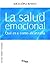 La salud emocional. Qué es y cómo alcanzarla (Spanish Edition)