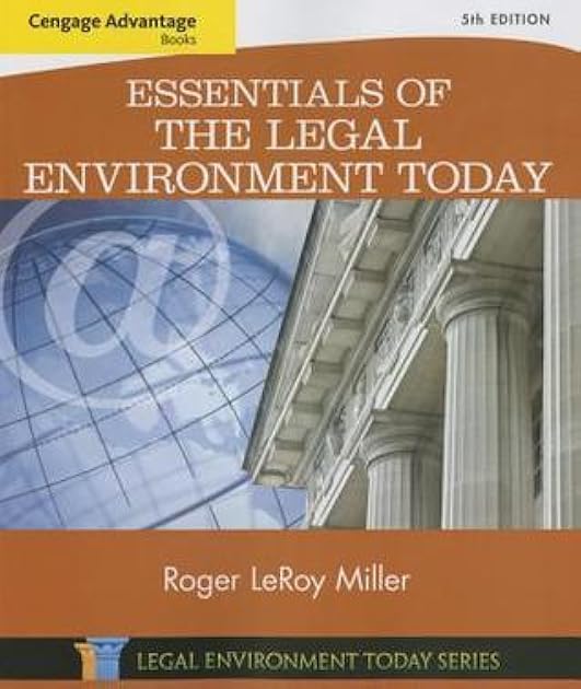 Essentials of the Legal Environment Today